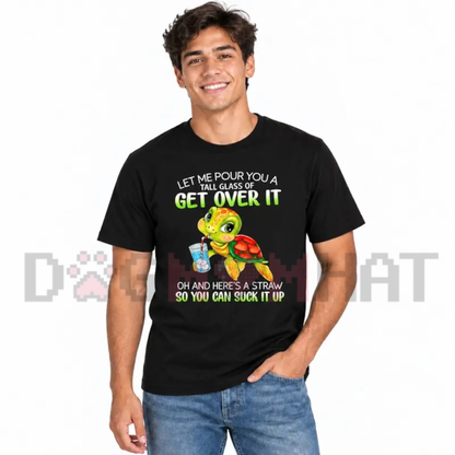 Get Over It Funny Turtle Sarcastic Graphic T-Shirt