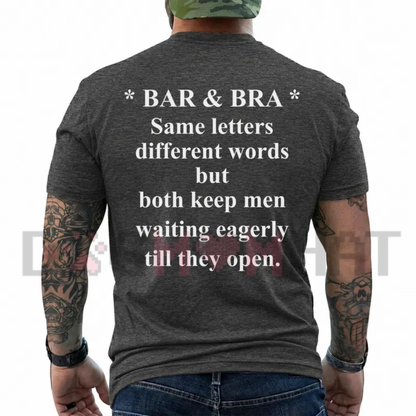 "Bar & Bra Have The Same Letters" Funny Men's Graphic T-Shirt