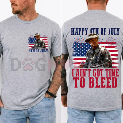 "I Ain't Got Time To Bleed" Patriotic Movie Tee