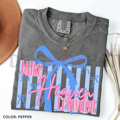 "Make Heaven Crowded" Bow T-Shirt