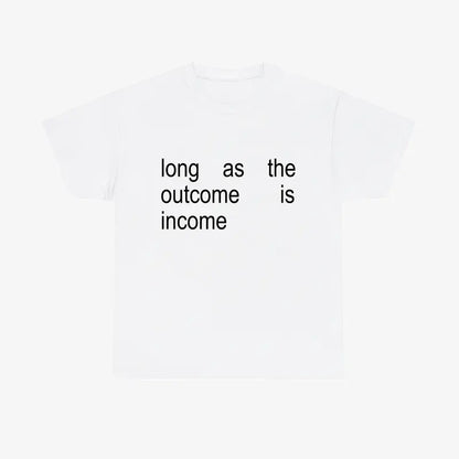 INCOME T-Shirt - Financial Motivation & Hustle Tee