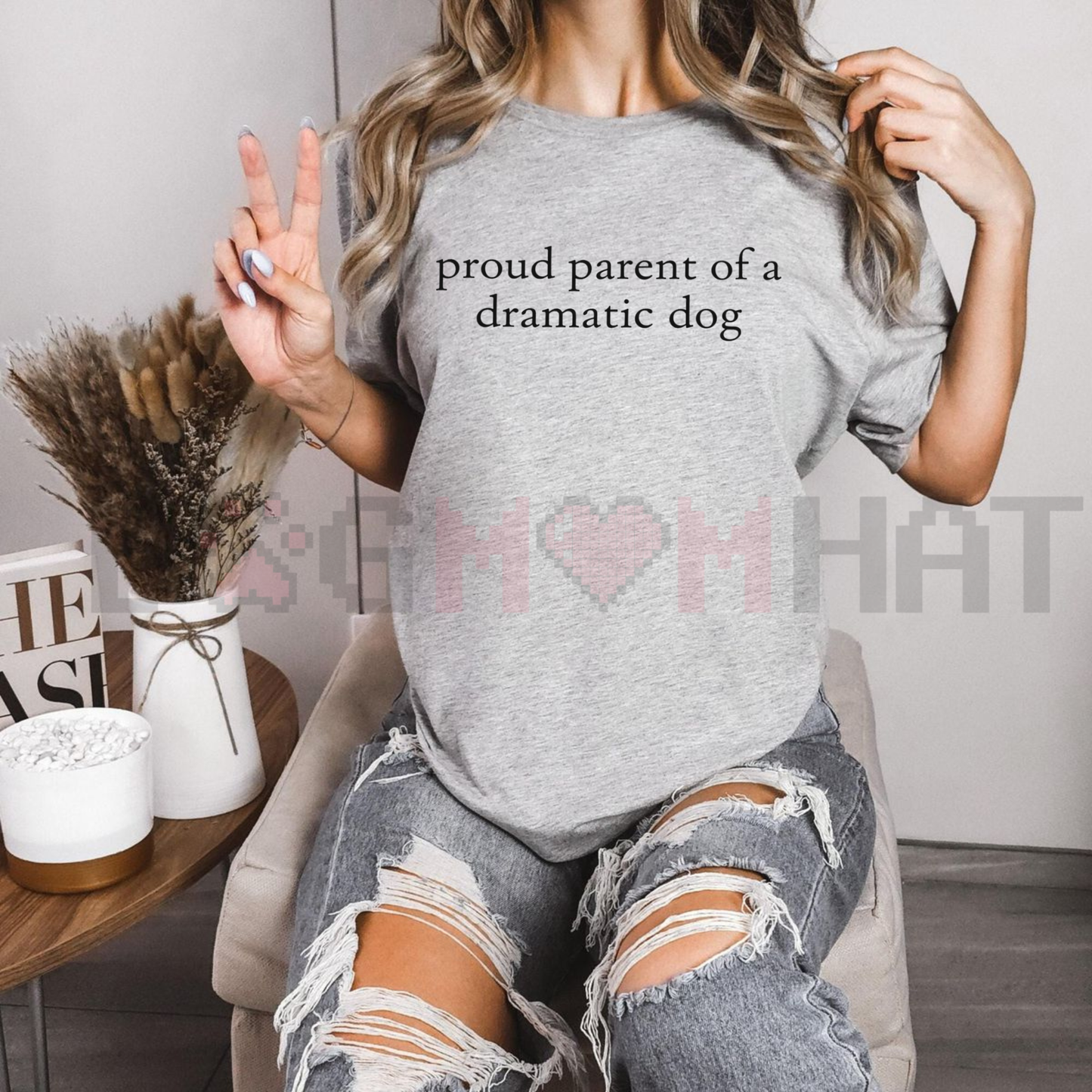 "Proud Parent of a Dramatic Dog" T-Shirt
