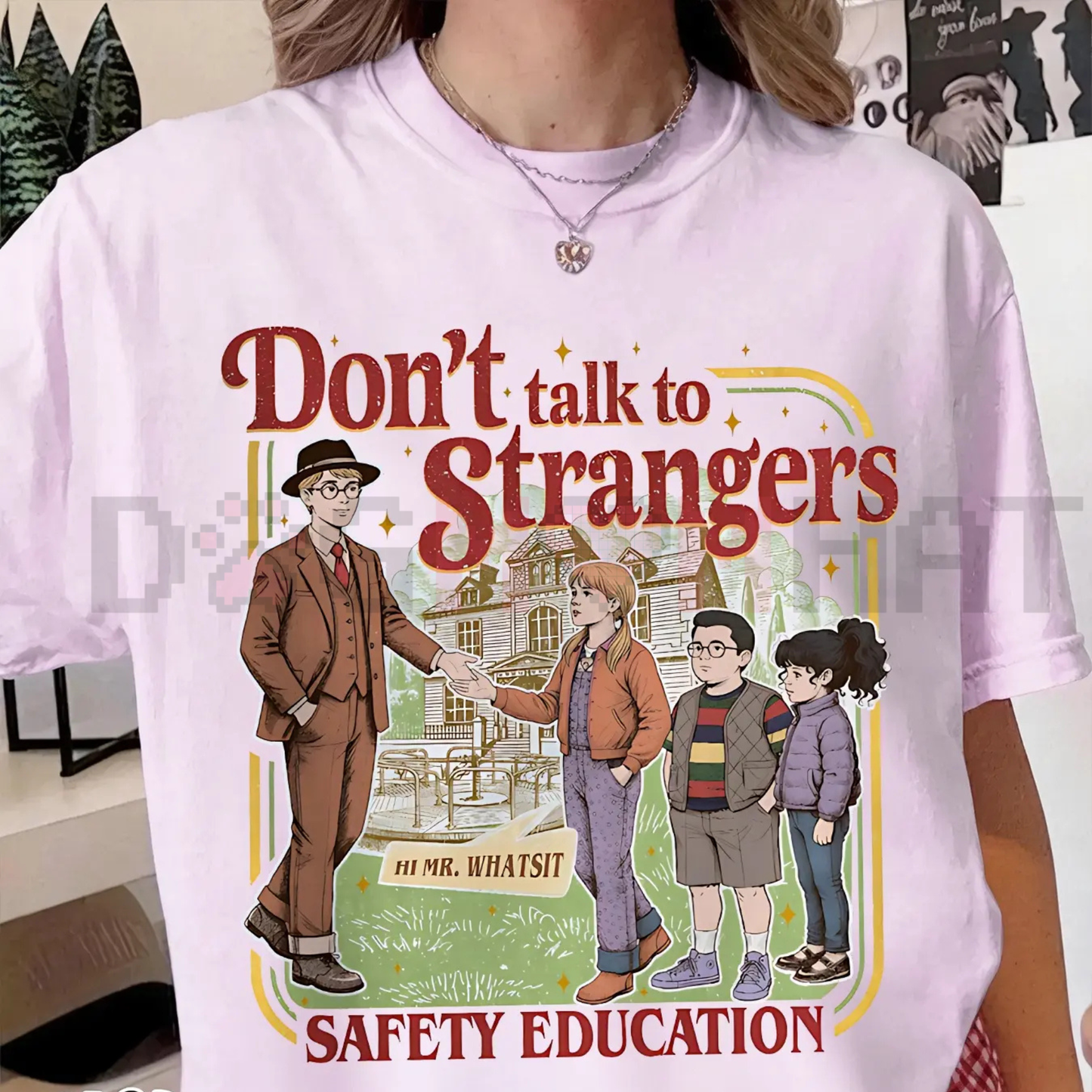 'Don't Talk To Strangers' T-Shirt