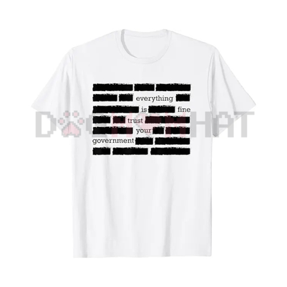 "Everything Is Fine" Redacted Conspiracy T-Shirt