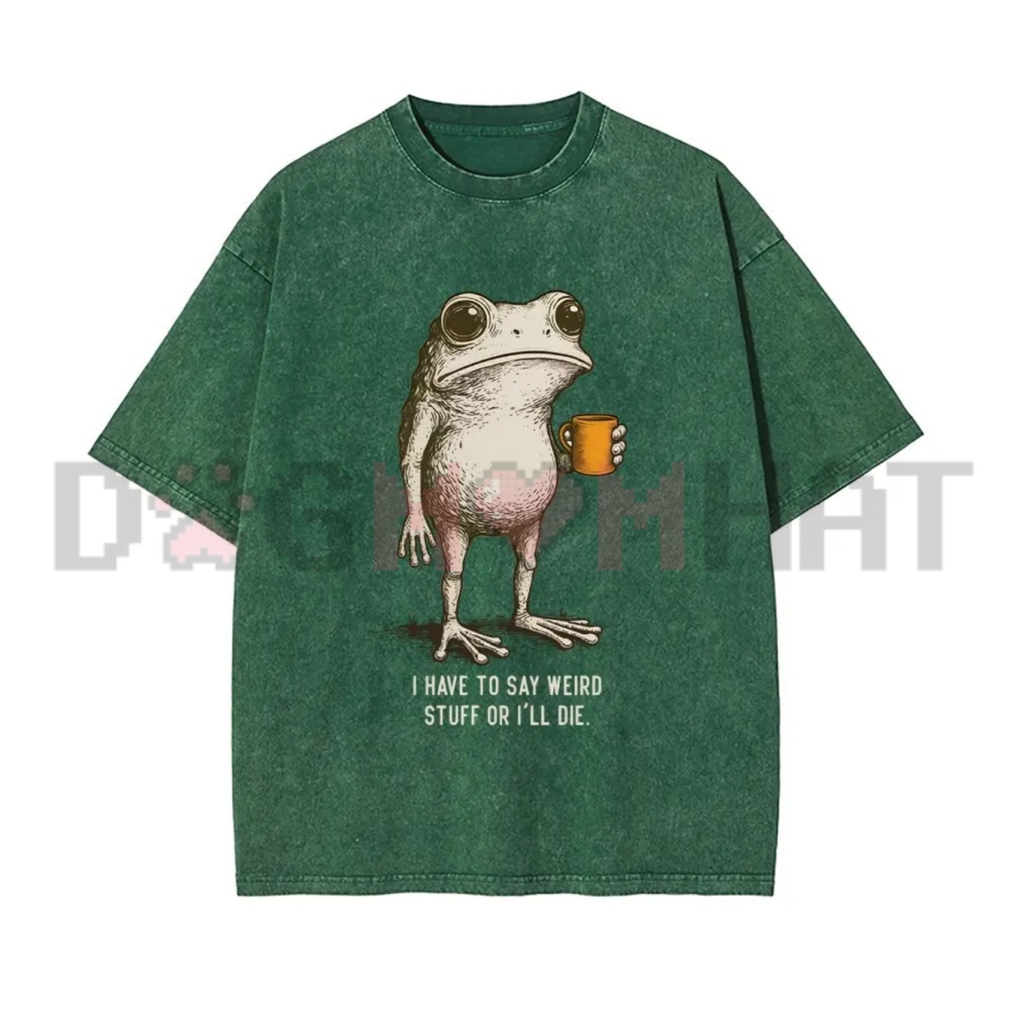 I Have To Say Weird Stuff Funny Frog Graphic Tee - Vintage Washed Soft Cotton Unisex Oversized Streetwear T-Shirt