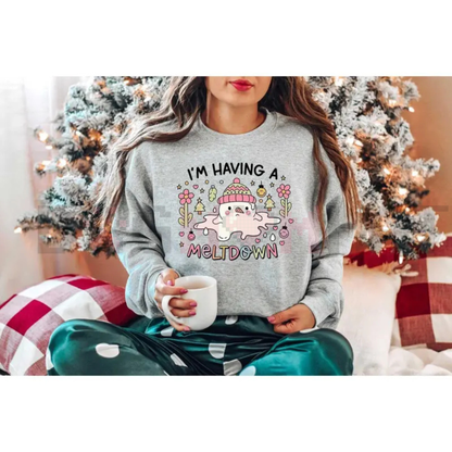 "I'm Having A Meltdown" Snowman Sweatshirt