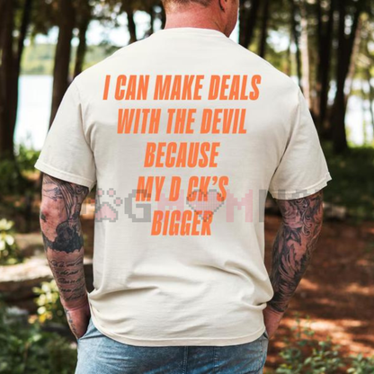 Father Figure T-Shirt – "I Can Make Deals With Because My D Bigger" Bold Slogan Tee