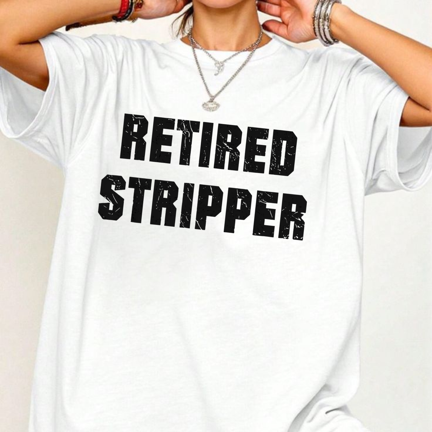 "Retired Stripper" Funny Graphic T-Shirt