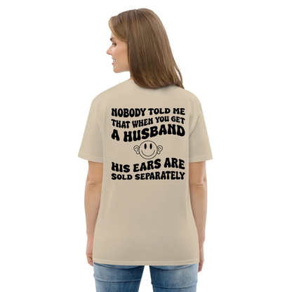 My Husband Said He Needed More Space So I Locked Him Outside Funny Wife T-Shirt