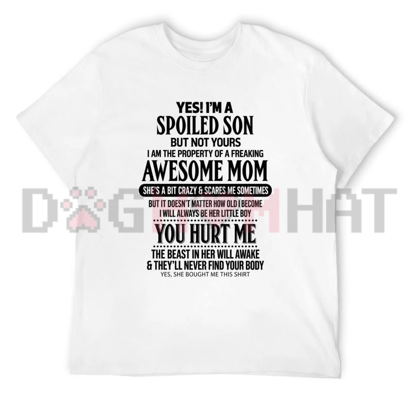 I Have An Awesome Mom Spoiled Son Graphic Tee - Funny Mother Son Quote Soft Cotton Black Unisex Gift T-Shirt