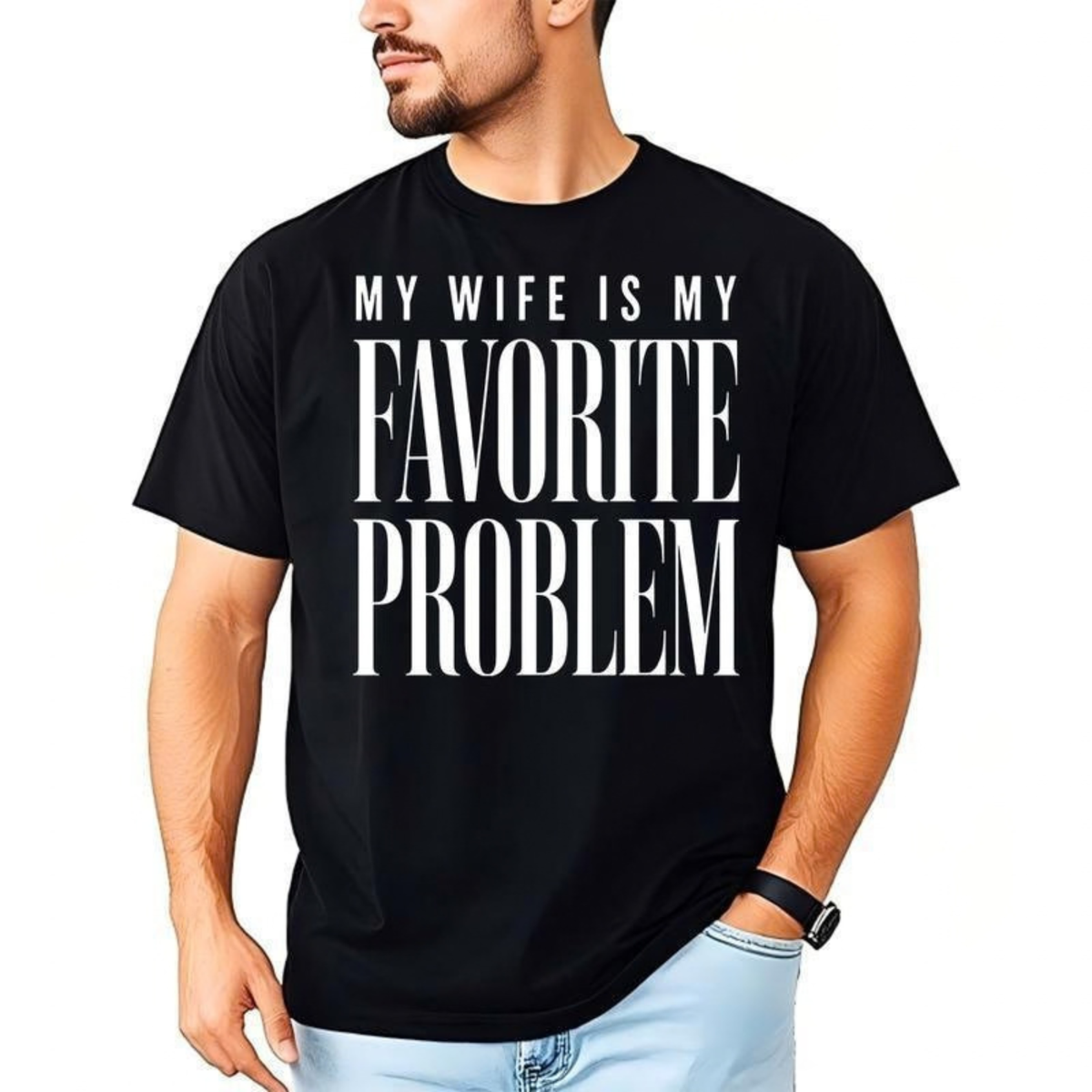 My Wife Is My Favorite Problem Funny Marriage Graphic T-Shirt