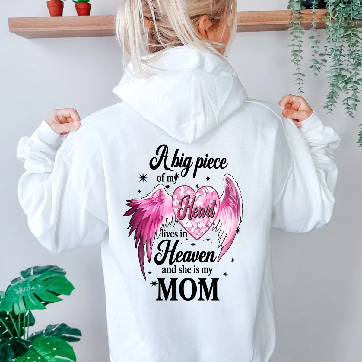 "A Big Piece Of My Heart Lives In Heaven Mom" Angel Wing Memorial Back Print Hoodie