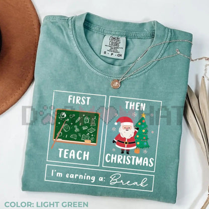 School Psychologist Xmas Gift Tee – Comfort Colors® 'Earning A Break' Special Education Apparel