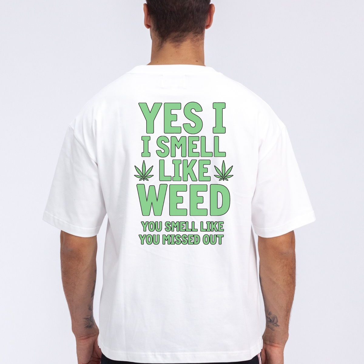 "Yes I Smell Like Weed You Smell Like You Missed Out" Funny Marijuana Graphic T-Shirt