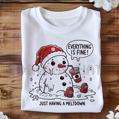 "Everything is Fine Just Having Meltdown" T-Shirt
