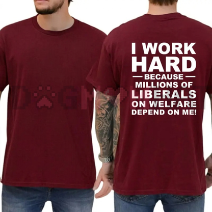 "I Work Hard Millions Depend On Me" Funny Graphic T-Shirt