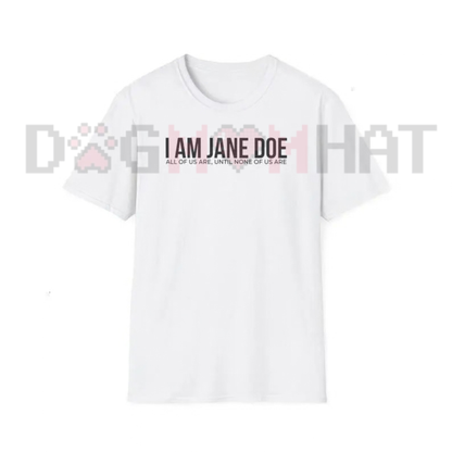 I Am Jane Doe Empowerment Graphic T-Shirt