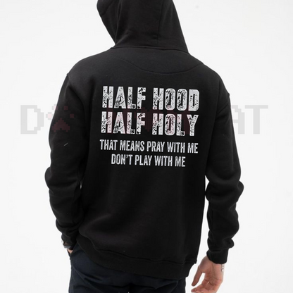 Half Hooded Half Holy Hoodie – Duality Street Style Pullover, "Play With Me Don't Play With Me" Attitude