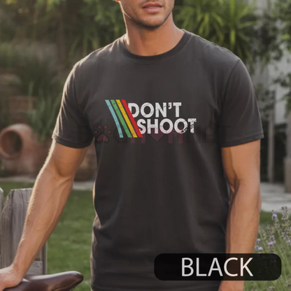 "DON'T SHOOT" Gaming Shirt – Sarcastic Funny Retro Arcade Distressed Vintage Tee