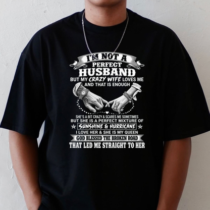 Parke Horizon Tee – "I'm Not A Perfect Husband" Funny Wife Quote Graphic Shirt