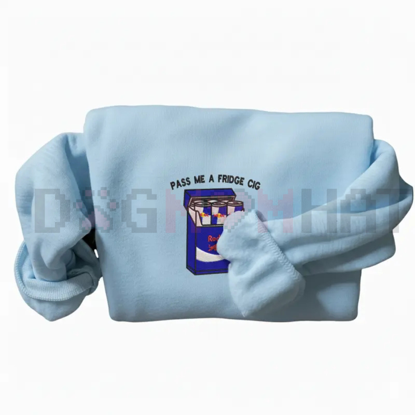 Embroidered "Pass Me A Fridge of Blue Soda" Sweatshirt