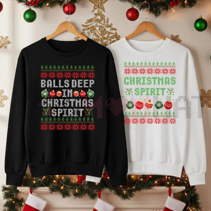 Balls Deep in Christmas Spirit Jumper – Funny Couples Ugly Christmas Sweatshirt