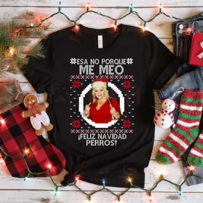 "Eso No Porque Me Meo" Funny Quote Tee