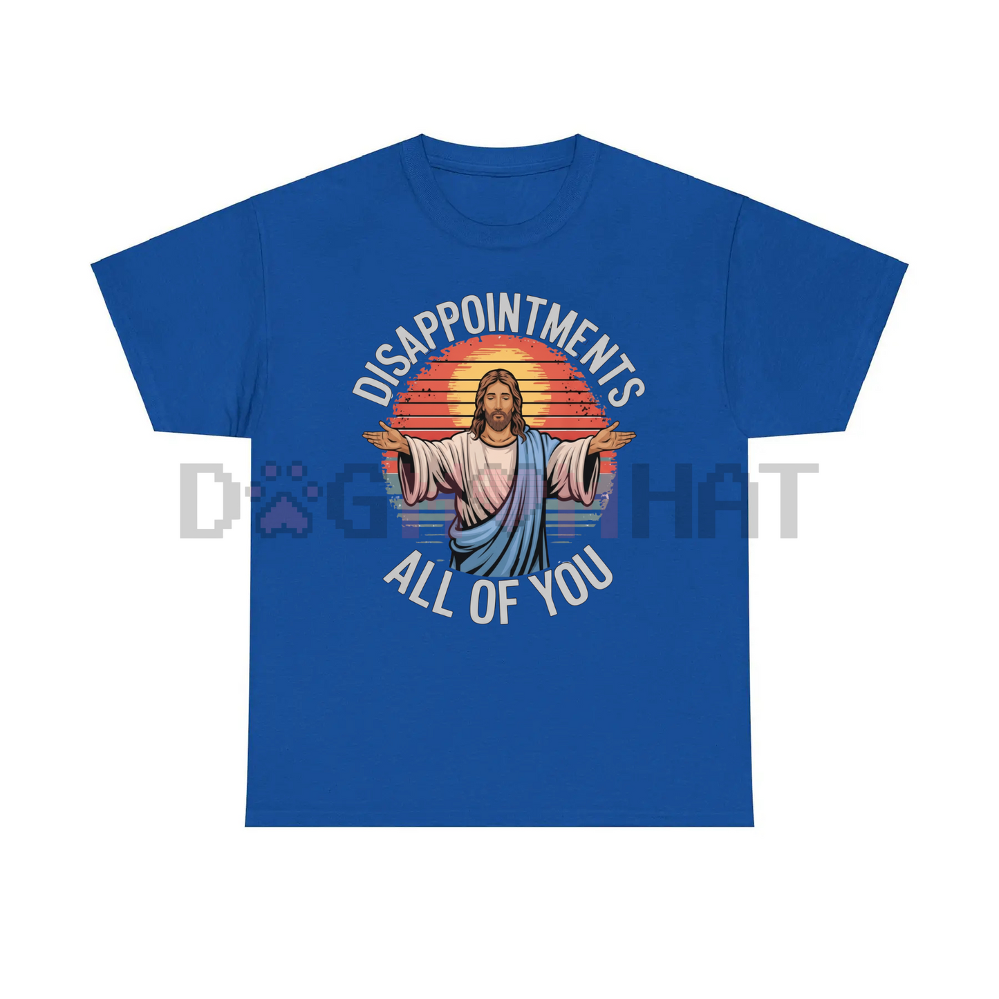 Funny Jesus "Disappointments All Of You" Sarcastic T-Shirt
