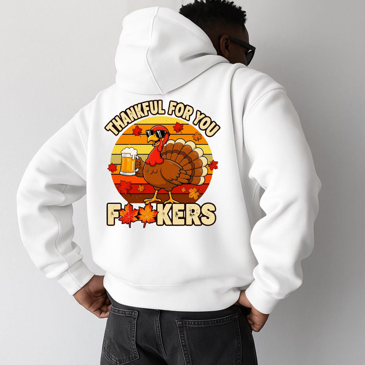 Thankful For You Appreciative Gratitude Thanksgiving Happy Turkey Hoodie