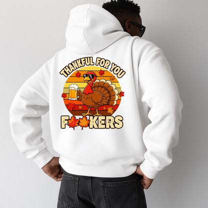 Thankful For You Appreciative Gratitude Thanksgiving Happy Turkey Hoodie