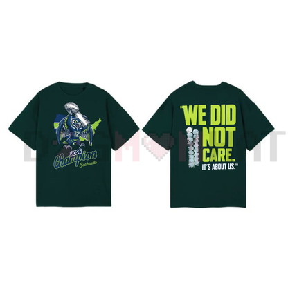 Seahawks 2026 "We Did Not Care" Tee – Seattle Football Championship Fan Shirt