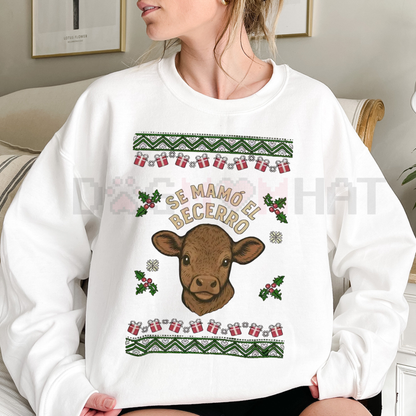 Funny 'Se Mamó El Becerro' Mexican Idiom Sweatshirt