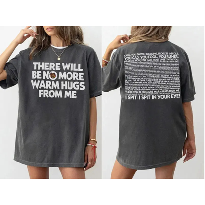 Prepotente "No More Warm Hugs" T-Shirt