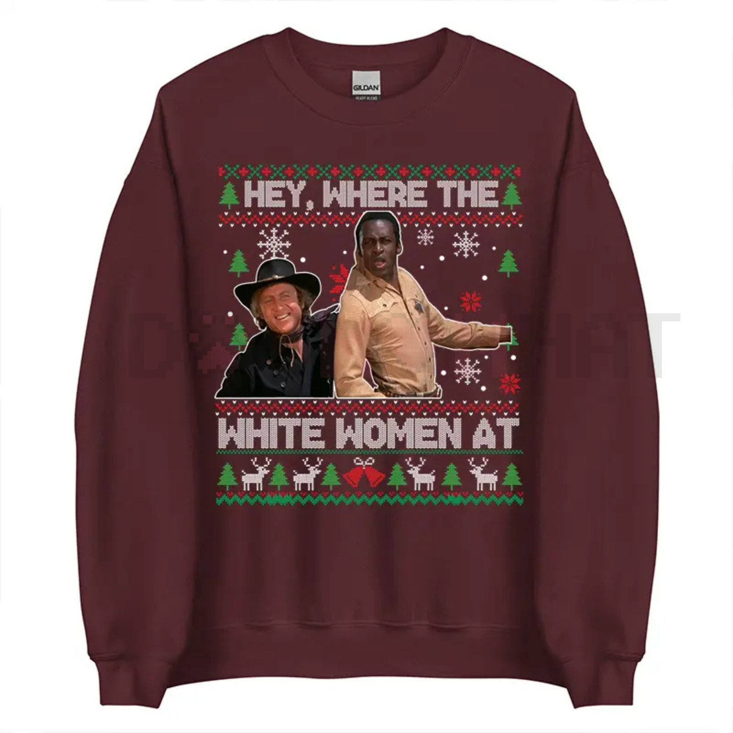 Blazing Saddles 'Where The White Women At' Ugly sweatshirt