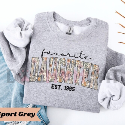 Favorite Daughter Funny Family Custom Graphic Crewneck Sweatshirt