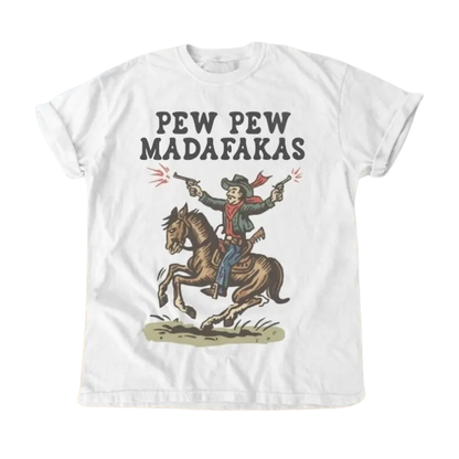Retro Cowboy "Pew Pew Madafakas" T-Shirt