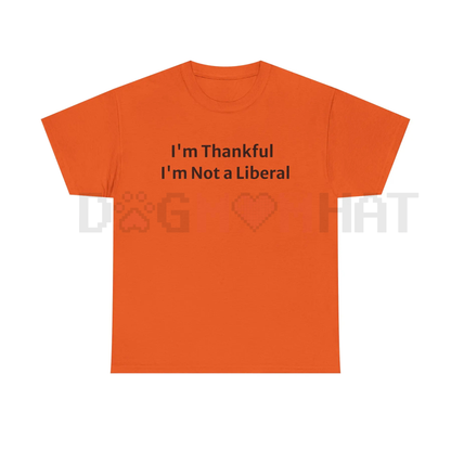 "Not a Lib" Thanksgiving T-Shirt