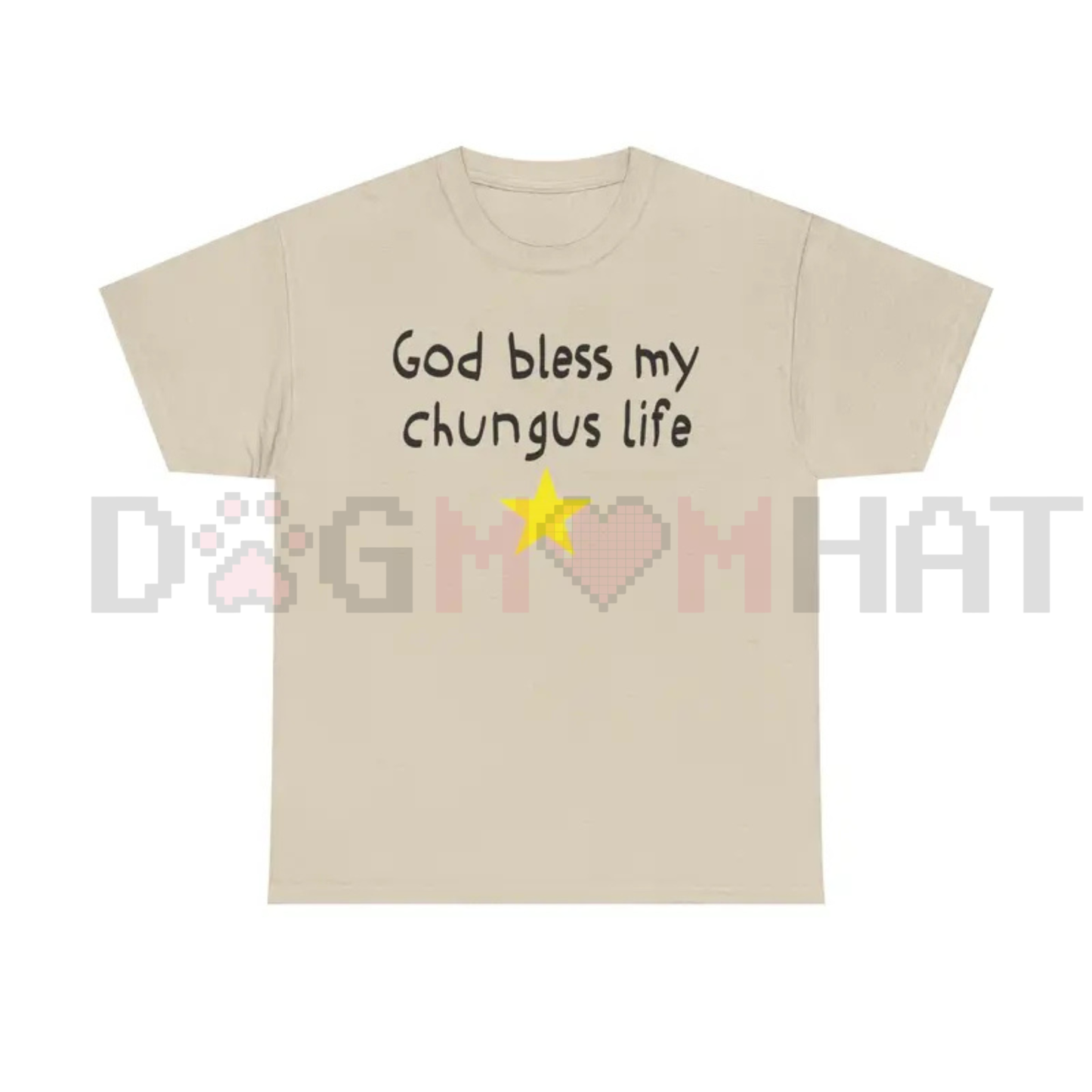 God Bless My Chungus Life T-Shirt