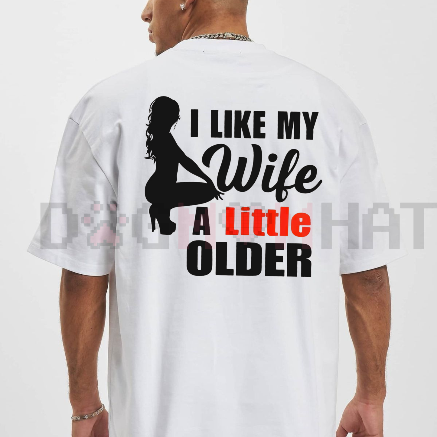 "I Like My Wife A Little Older" Print Men's T-shirt