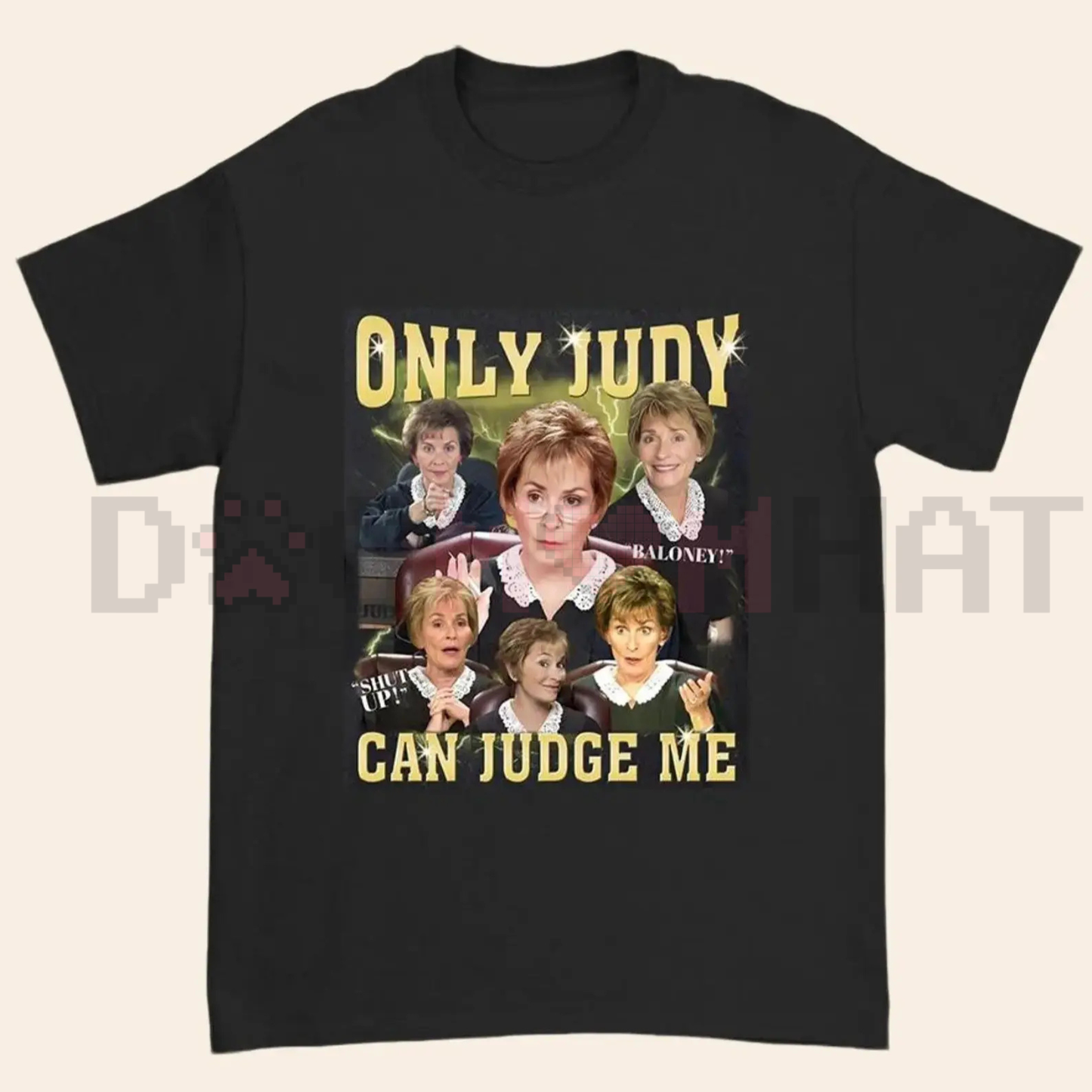 "Only Judy Can Judge Me" T-Shirt