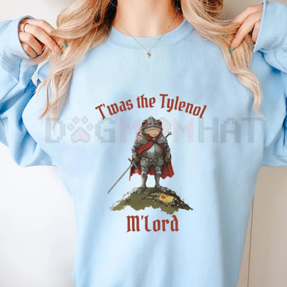 Tylenol Shirt "Twas the Tylenol M'lord" – Funny Anti RFK Jr Frog Liberal Meme, Anti Trump Tee