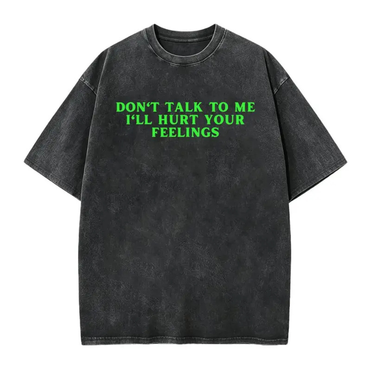 Festive Friction Tee – "Don't Talk To Me I'll Hurt Your Feelings" Social Boundary Humor Graphic T-Shirt