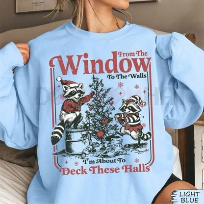 "I'm About To Deck These Halls" Funny Sweatshirt – Raccoon Christmas Tree Graphic