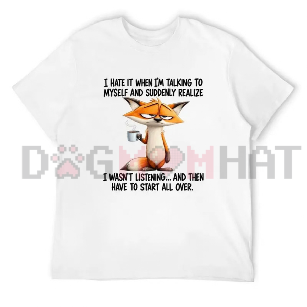 "Talking To Myself Funny Fox" Sarcastic Graphic T-Shirt