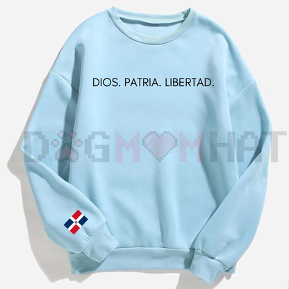 DIOS.PATRIA.LIBERTAD Sweatshirt