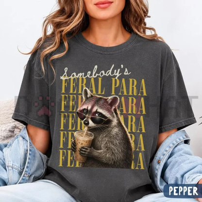 Somebody's Feral Para Funny Raccoon Graphic T-Shirt