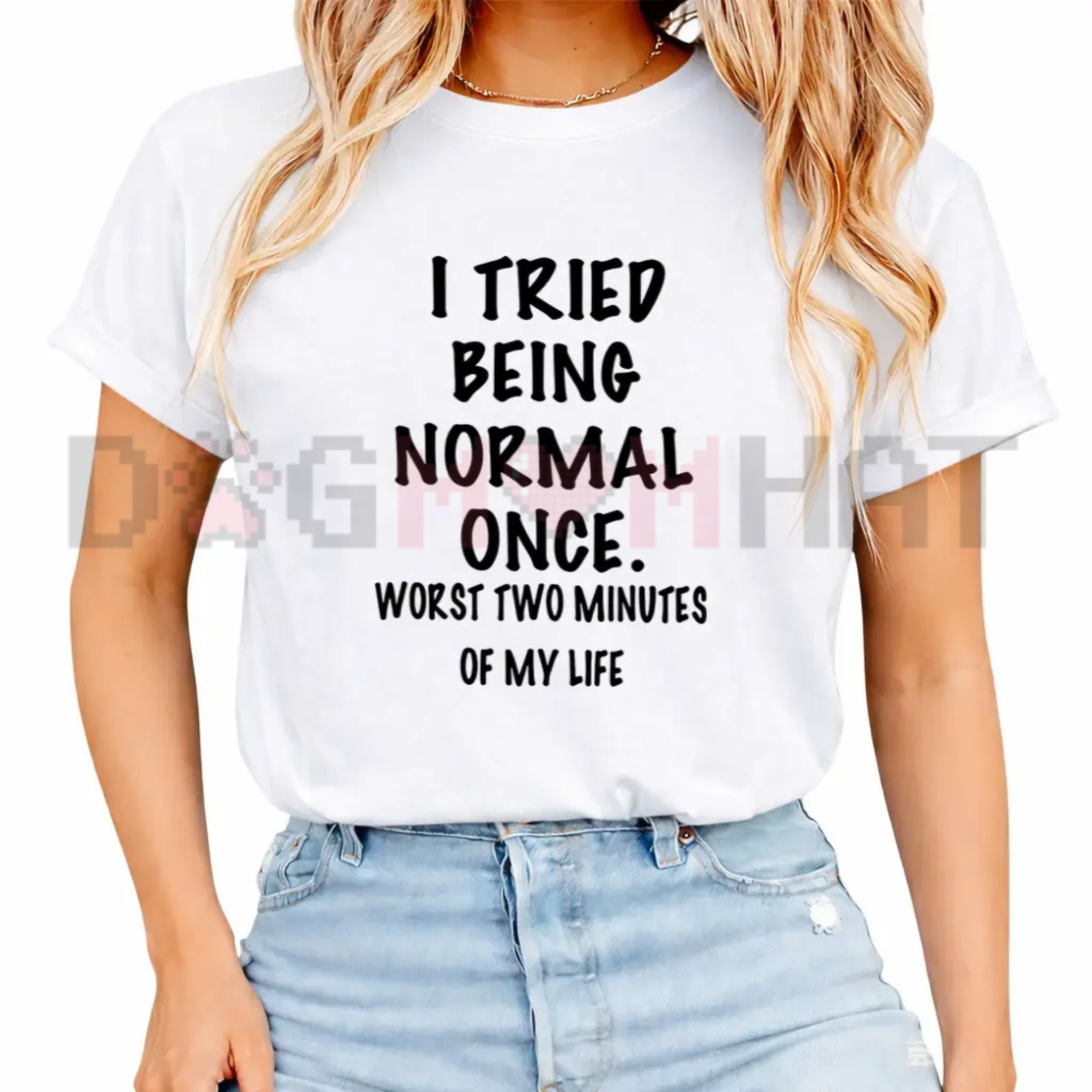Failed Normalcy Experiment Graphic Tee - Funny I Tried Being Normal Once Sarcastic Pure Cotton Unisex Shirt