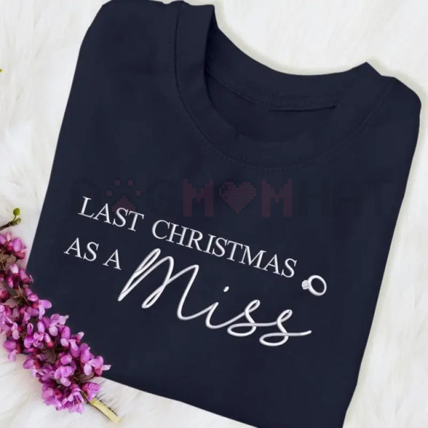 "Last Christmas as a Miss" Embroidered Sweatshirt