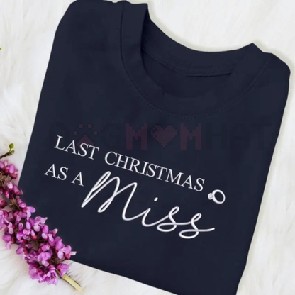 "Last Christmas as a Miss" Embroidered Sweatshirt