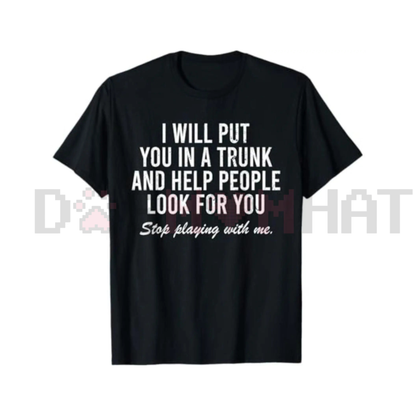 "I Will Put You In The Trunk" Tropical Tee